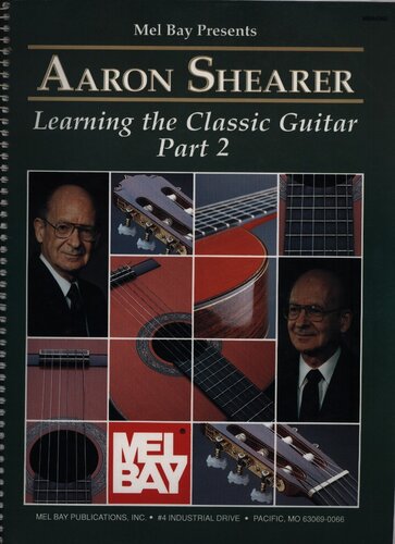 Mel Bay Presents: Aaron Shearer: Learning the Classic Guitar, Part 2