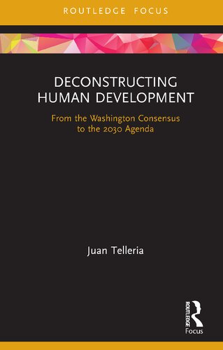 Deconstructing Human Development: From the Washington Consensus to the 2030 Agenda