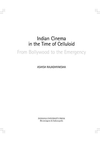 Indian Cinema in the Time of Celluloid: From Bollywood to the Emergency