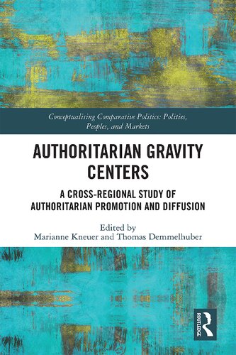 Authoritarian Gravity Centers: A Cross-Regional Study of Authoritarian Promotion and Diffusion