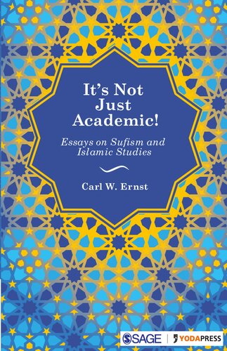 It's Not Just Academic!: Essays on Sufism and Islamic Studies