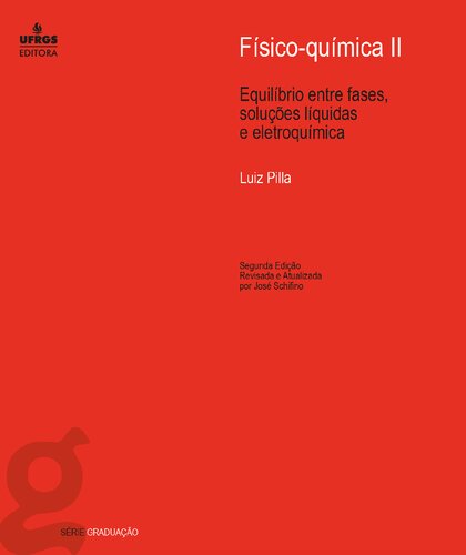 Físico-química II: equilíbrio entre fases, soluções líquidas e eletroquímica