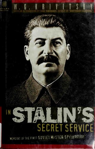 In Stalin’s Secret Service - Expose of Russia’s Secret Policies by Former Chief of Soviet Intelligence in Western Europe