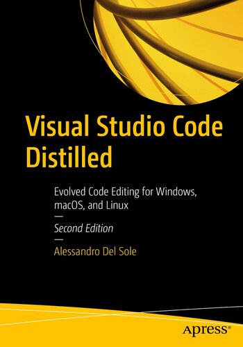 Visual Studio Code Distilled: Evolved Code Editing for Windows, macOS, and Linux