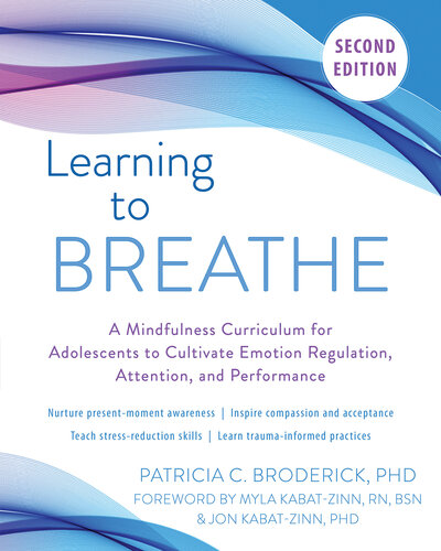 Learning to Breathe: A Mindfulness Curriculum for Adolescents to Cultivate Emotion Regulation, Attention, and Performance