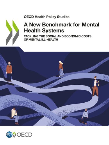 A New Benchmark for Mental Health Systems: Tackling the Social and Economic Costs of Mental Ill-Health