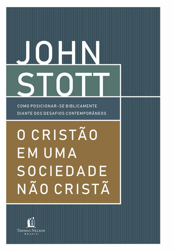 O cristão em uma sociedade não cristã: como posicionar-se biblicamente diante dos desafios contemporâneos