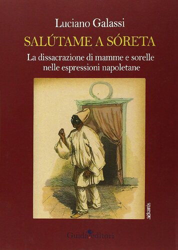 Salùtame a sòreta. La dissacrazione di mamme e sorelle nelle espressioni napoletane