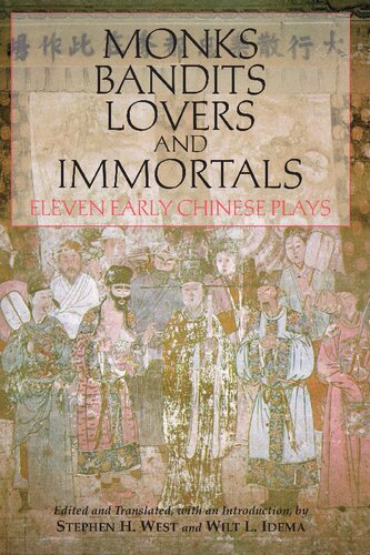 Monks, Bandits, Lovers and Immortals: Eleven Early Chinese Plays