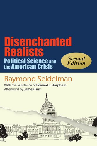 Disenchanted Realists: Political Science and the American Crisis