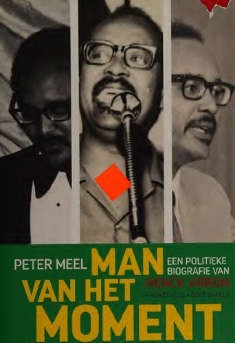 Man van het moment: Een politieke biografie van Henck Arron