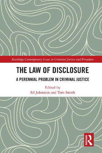 The Law of Disclosure: A Perennial Problem in Criminal Justice