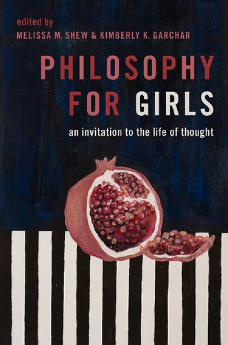 Philosophy for Girls: An Invitation to the Life of Thought