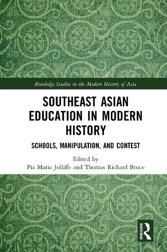 Southeast Asian Education in Modern History: Schools, Manipulation, and Contest