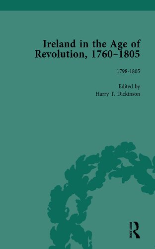 Ireland in the Age of Revolution, 1760–1805, Part II, Volume 6: 1798–1805