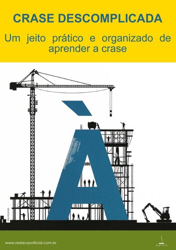 CRASE DESCOMPLICADA: Um jeito prático e organizado de aprender a crase