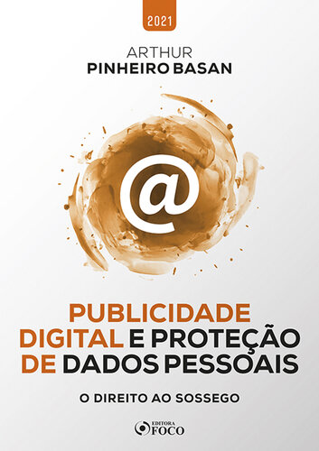 Publicidade digital e proteção de dados pessoais: O direito ao sossego