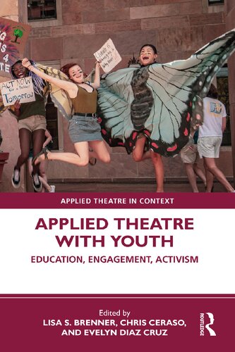 Applied Theatre with Youth: Education, Engagement, Activism