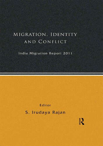 India Migration Report 2011: Migration, Identity and Conflict