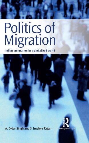 Politics of Migration: Indian emigration in a globalised world