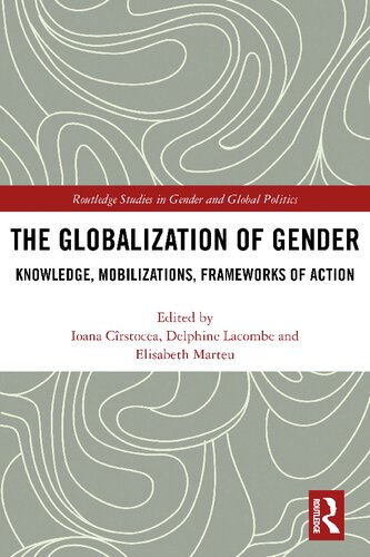 The Globalization of Gender: Knowledge, Mobilizations, Frameworks of Action