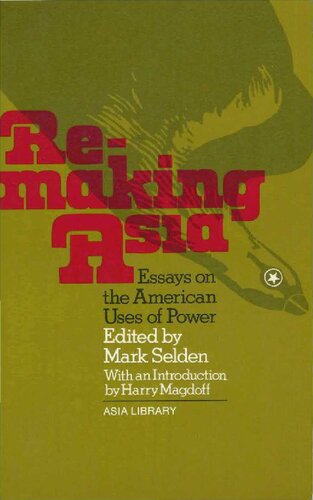 Re-making Asia. Essays on the Uses of Power