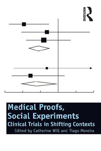 Medical Proofs, Social Experiments: Clinical Trials in Shifting Contexts