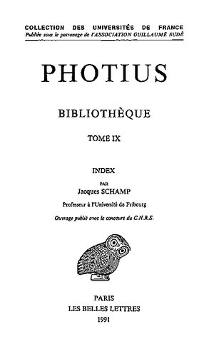 Photius: Bibliothèque. Tome IX: index