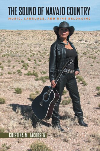 The Sound of Navajo Country: Music, Language, and Diné Belonging