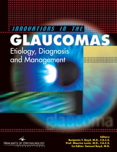 Innovations in the Glaucomas: Etiology, Diagnosis and Management