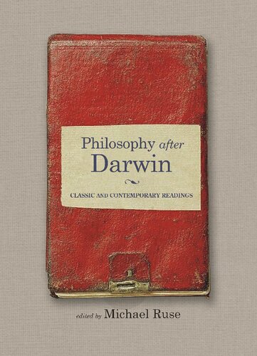 Philosophy After Darwin: Classic and Contemporary Readings