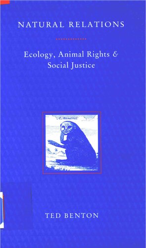 Natural Relations: Ecology, Animal Rights and Social Justice