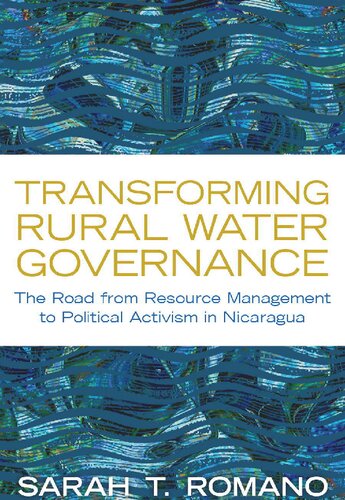 Transforming Rural Water Governance: The Road from Resource Management to Political Activism in Nicaragua