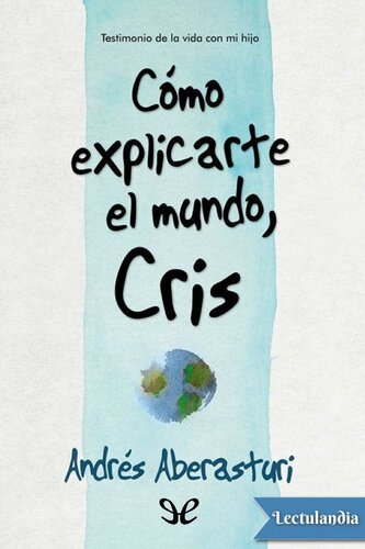 Cómo explicarte el mundo, Cris