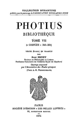 Photius: Bibliothèque. Tome VII: Codices 246-256