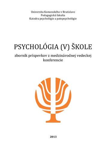 Psychológia (v) škole. Zborník príspevkov z medzinárodnej vedeckej konferencie