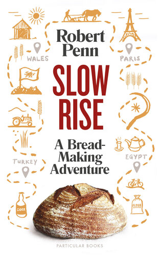 Slow Rise A Bread-Making Adventure