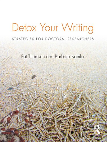 Detox Your Writing: Strategies for doctoral researchers