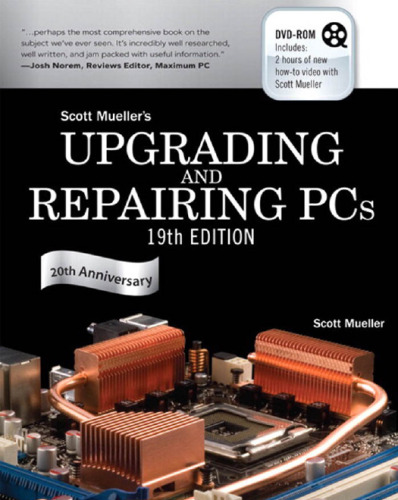 Upgrading and Repairing PCs (19th Edition)