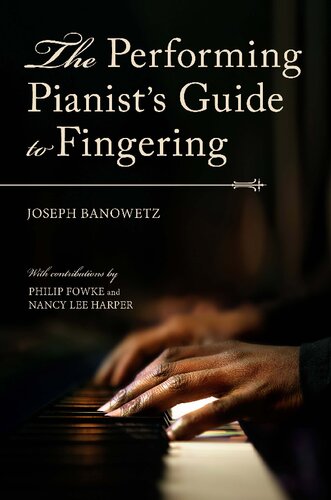 The Performing Pianist's Guide to Fingering