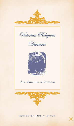 Victorian Religious Discourse: New Directions in Criticism