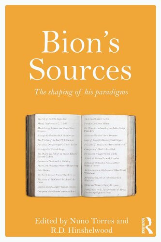 Bion's Sources: The shaping of his paradigms