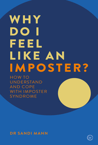 Why Do I Feel Like an Imposter? How to Understand and Cope with Imposter Syndrome