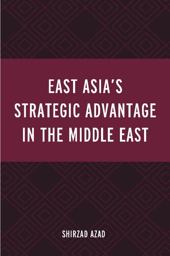 East Asia’s Strategic Advantage in the Middle East