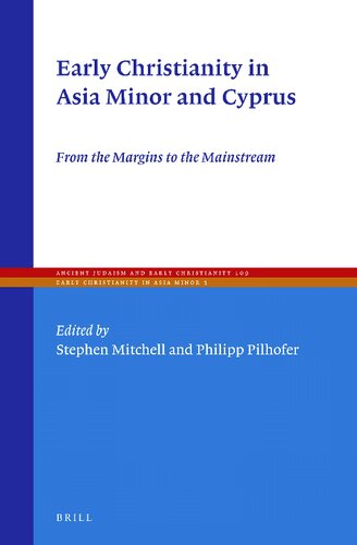 Early Christianity in Asia Minor and Cyprus: From the Margins to the Mainstream