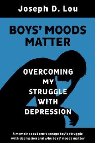 Boys’ Moods Matter: Overcoming My Struggle with Depression