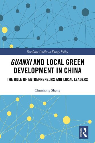 Guanxi and Local Green Development in China: The Role of Entrepreneurs and Local Leaders