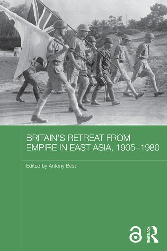 Britain's Retreat from Empire in East Asia, 1905–80