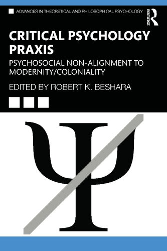 ﻿Critical Psychology Praxis﻿: Psychosocial Non-​Alignment to Modernity/Coloniality