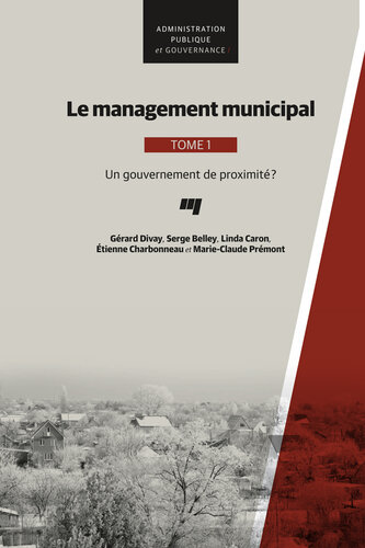 Le management municipal, un gouvernement de proximité ? Tome 1